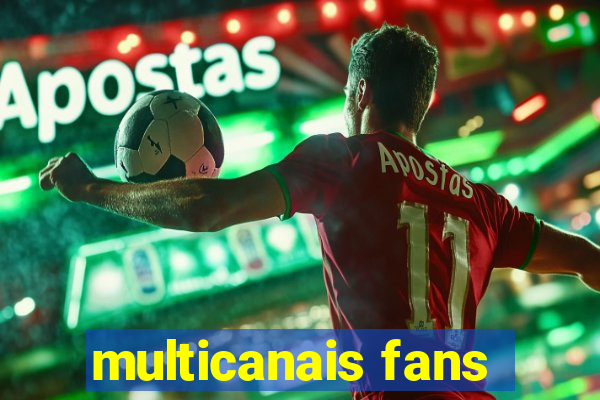 multicanais fans